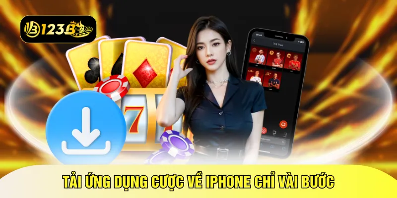 Tải ứng dụng cược về iPhone chỉ vài bước