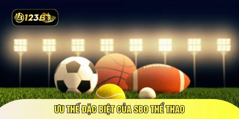 Ưu thế đặc biệt của SBO thể thao
